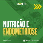 A importância da nutrição no combate à endometriose